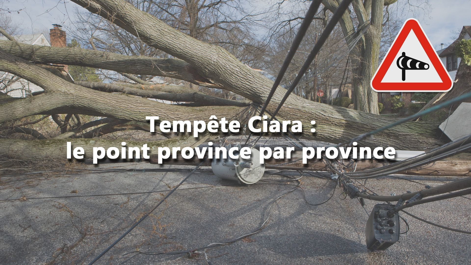Tempête Ciara: le point sur les conséquences province par province 